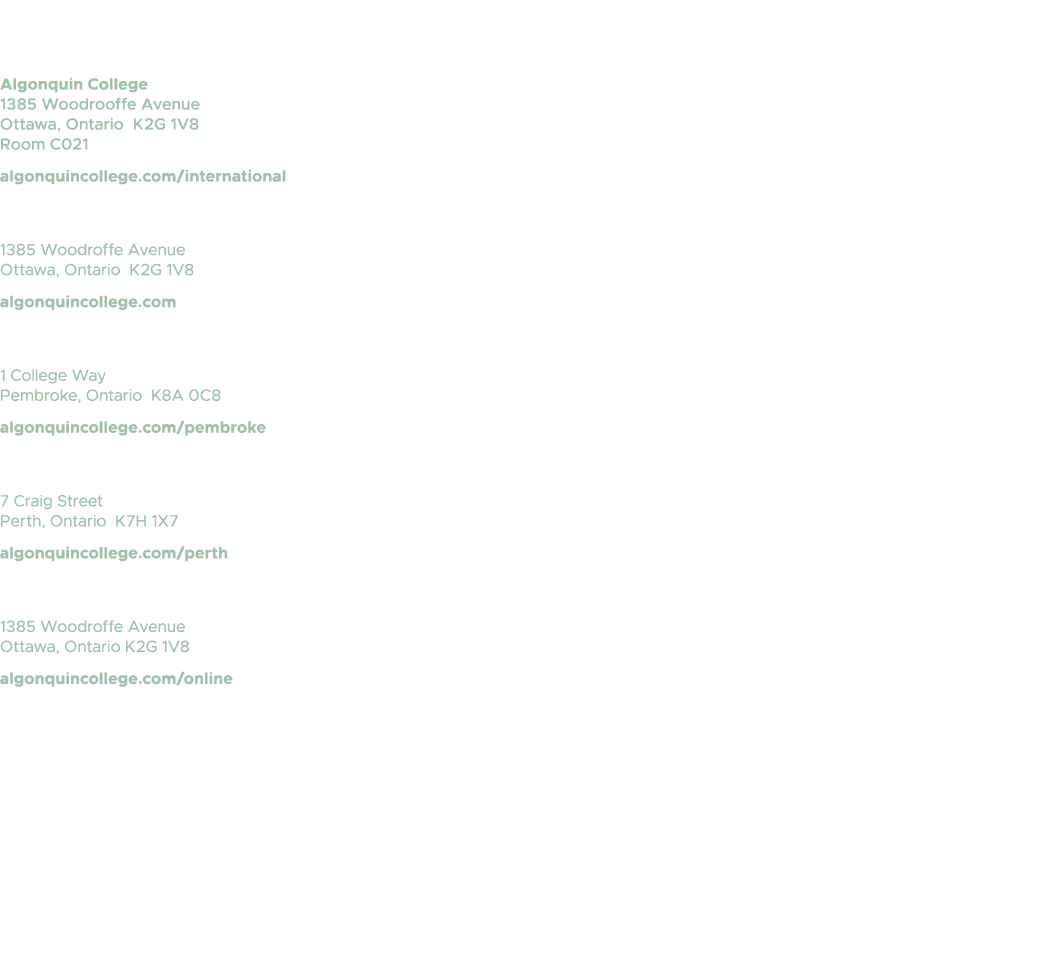 CONTACT International Education Centre Algonquin College 1385 Woodrooffe Avenue Ottawa, Ontario K2G 1V8 Room C021 alg...