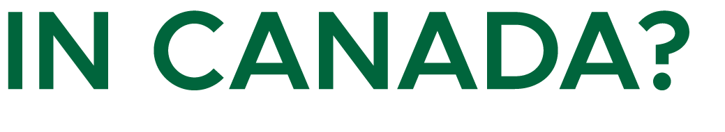 IN CANADA? 