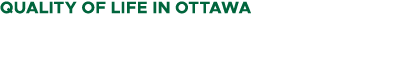 QUALITY OF LIFE IN OTTAWA 