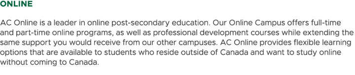 ONLINE AC Online is a leader in online post secondary education. Our Online Campus offers full time and part time onl...