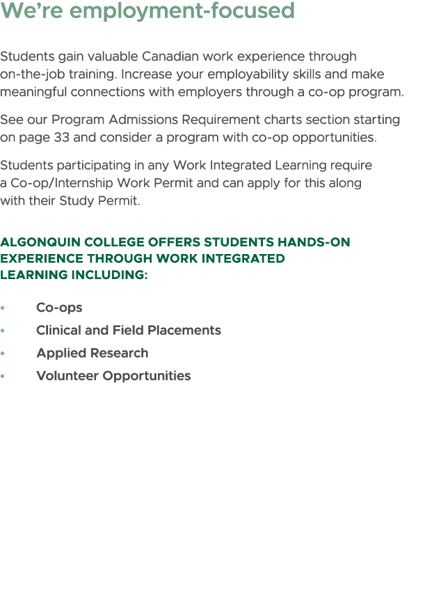 We’re employment focused Students gain valuable Canadian work experience through on the job training. Increase your e...