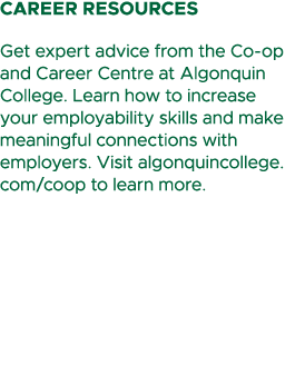 Career Resources Get expert advice from the Co op and Career Centre at Algonquin College. Learn how to increase your ...