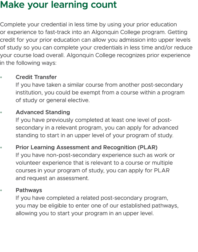 Make your learning count Complete your credential in less time by using your prior education or experience to fast tr...