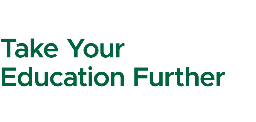 Take Your Education Further