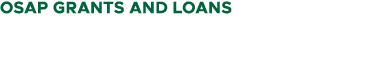 OSAP GRANTS AND LOANS