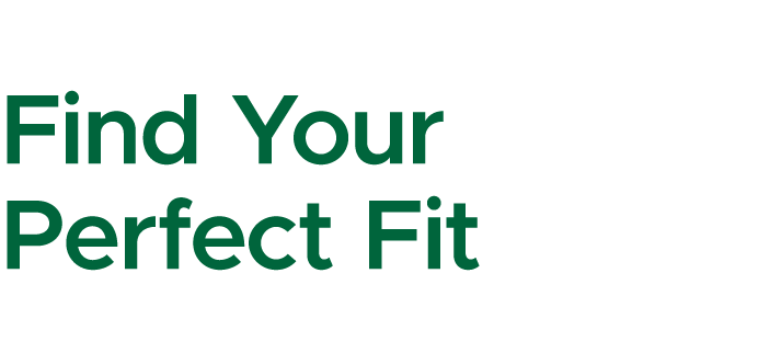 Find Your Perfect Fit