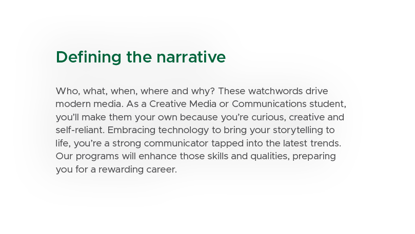 Defining the narrative Who, what, when, where and why? These watchwords drive modern media. As a Creative Media or Co...