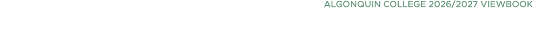 ALGONQUIN COLLEGE 2026/2027 VIEWBOOK 