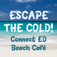 Escape the Cold! Connect ED Beach Cafe